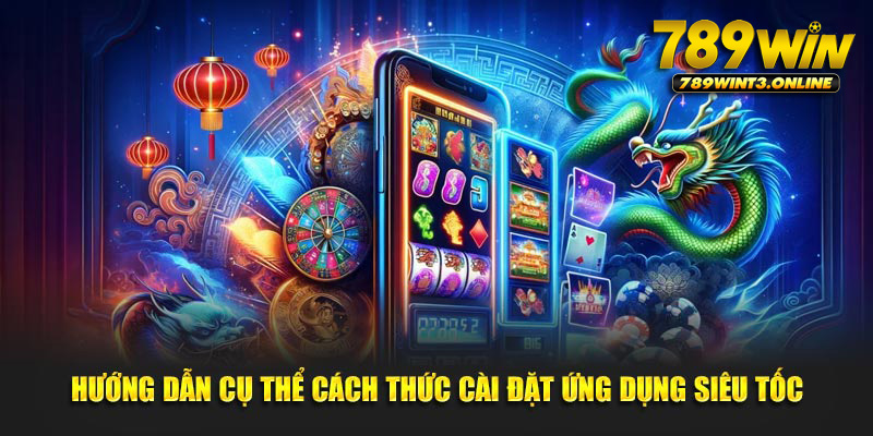 Khám Phá hướng dẫn cài app 789bet - Cổng Game Đang Gây Sốt Trong Thế Giới Cá Cược Online